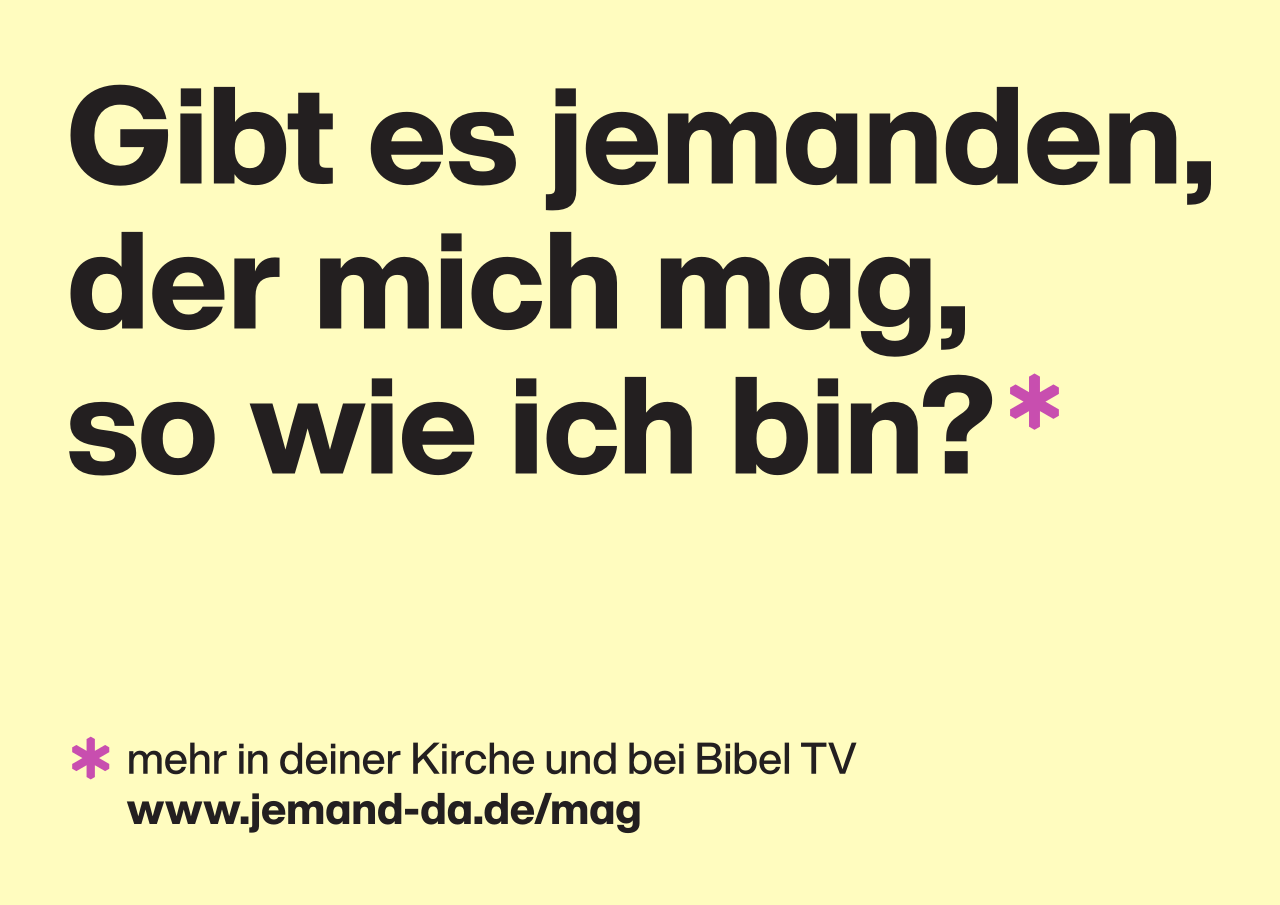 Gibt es jemanden, der mich mag, so wie ich bin?